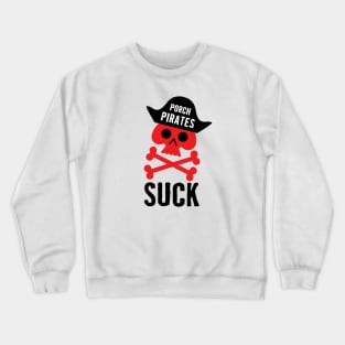 Porch Pirates Suck Crewneck Sweatshirt